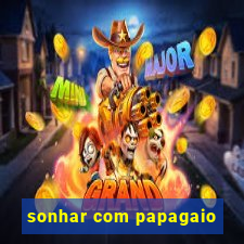 sonhar com papagaio